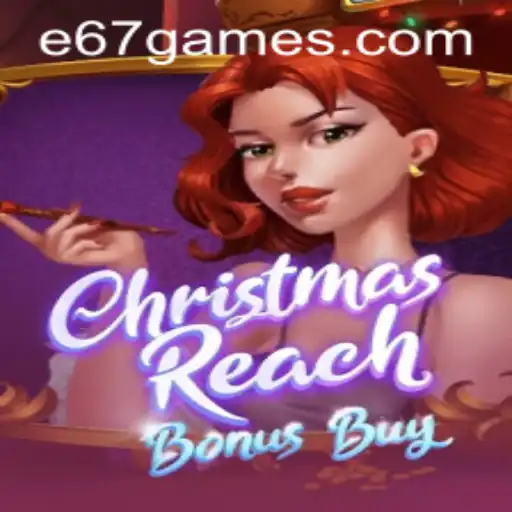 Descubra as Regras e a Emocionante Experiência de ChristmasReachBonusBuy no e67.com