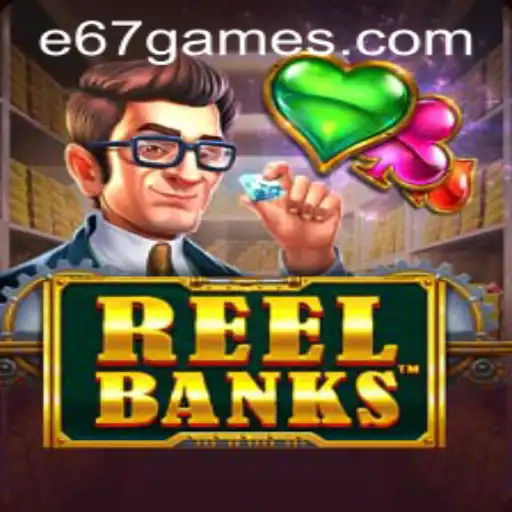 Descubra o Fascinante Universo de ReelBanks: Jogo Inovador da e67.com